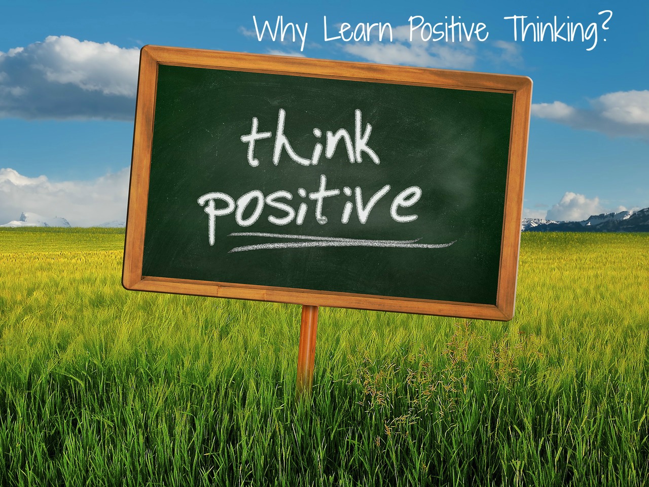 Why Learn Positive Thinking?