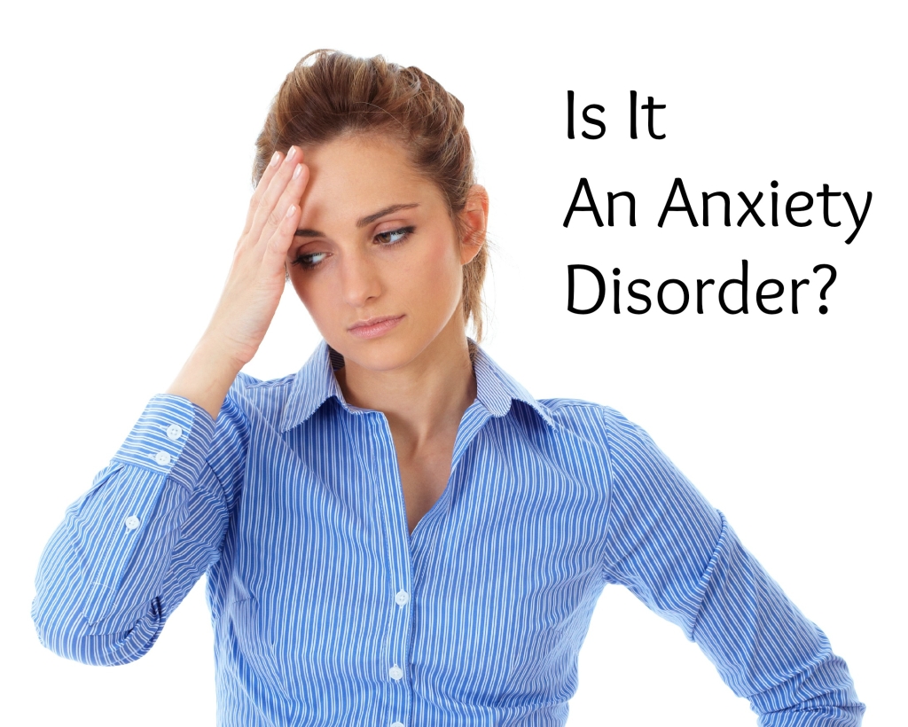 Is it an Anxiety Disorder?