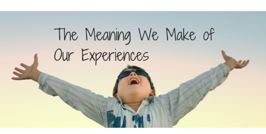 the-meaning-we-make-of-our-experiences-greenwood-counseling-center