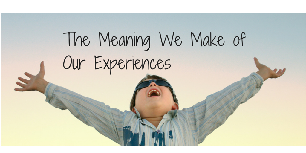 The Meaning We Make Of Our Experiences Greenwood Counseling Center