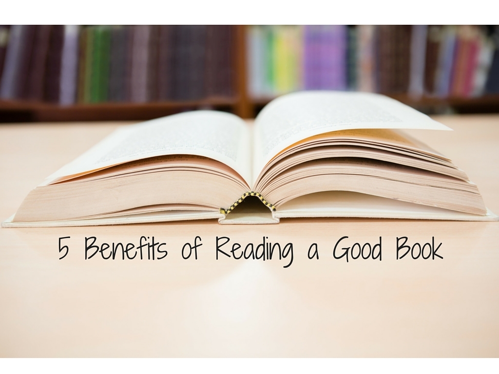 5 Benefits of Reading a Good Book