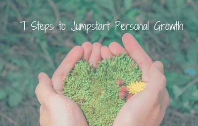 7 Steps to Jump Start Personal Growth